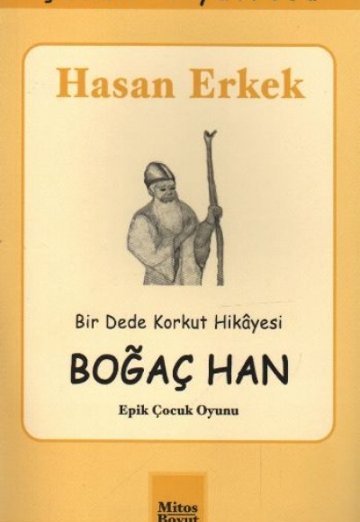 Boğaç Han  Bir Dede Korkut Hikayesi