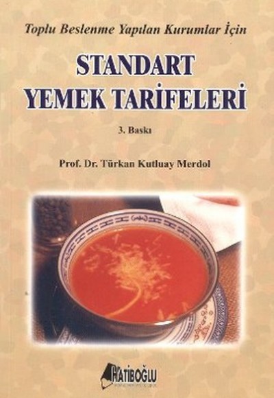 Toplu Beslenme Yapılan Kurumlar İçin Standart Yemek Tarifeleri