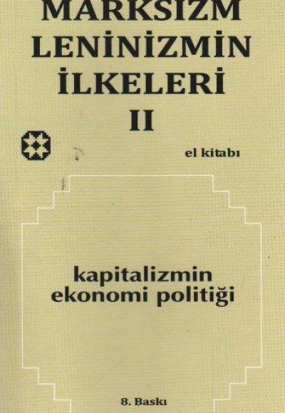 Marksizm Leninizmin İlkeleri Cilt 2 Kapitalizmin Ekonomi Politiği