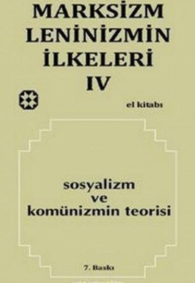 Marksizm, Leninizmin İlkeleri Cilt: 4 Sosyalizm ve Komünizmin Teorisi