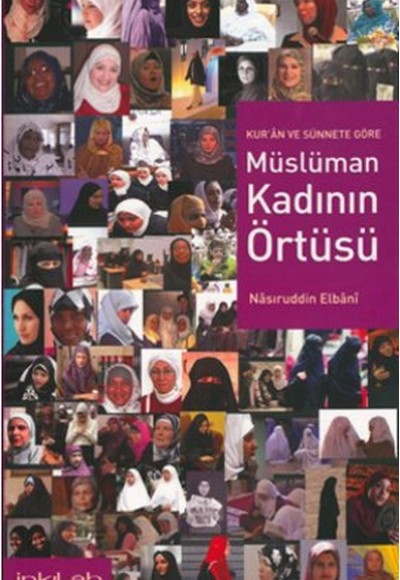 Kur'an ve Sünnete Göre Müslüman Kadının Örtüsü