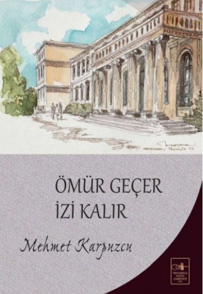Ömür Geçer İzi Kalır Ömür Geçer İzi Kalır