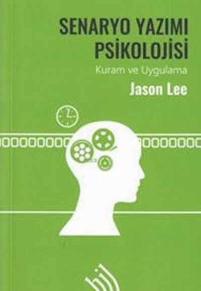 Senaryo Yazımı Psikolojisi - Kuram ve Uygulama