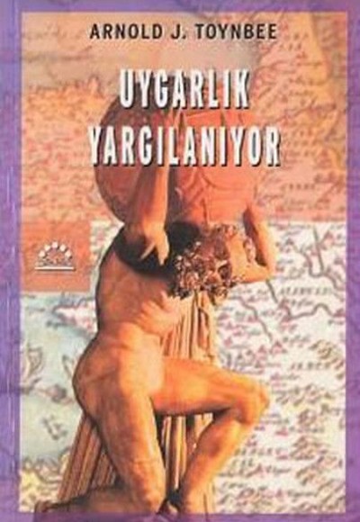 Uygarlık Yargılanıyor