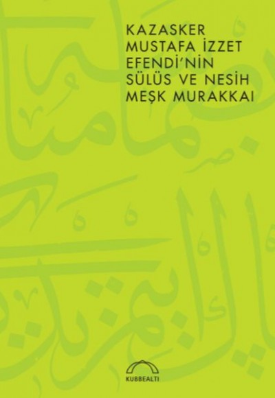 Kazasker Mustafa İzzet Efendinin Meşk Murakkai (Sülüs ve Nesih)