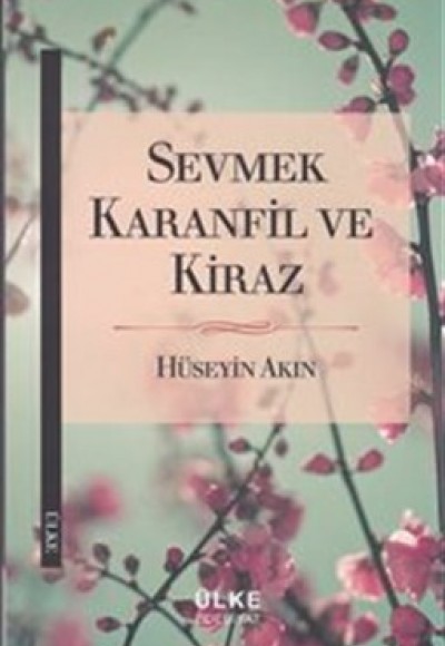 Sevmek Karanfil ve Kiraz