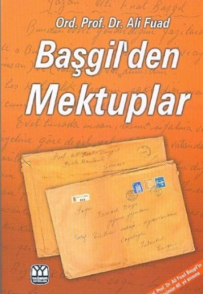 Ord. Prof. Dr. Ali Fuad Başgil'den Mektuplar