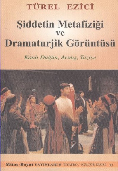 Şiddetin Metafiziği ve Dramaturjik Görüntüsü