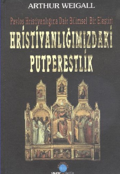 Hristiyanlığımızdaki Putperestlik