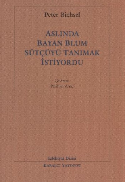 Aslında Bayan Blum Sütçüyü Tanımak İstiyordu