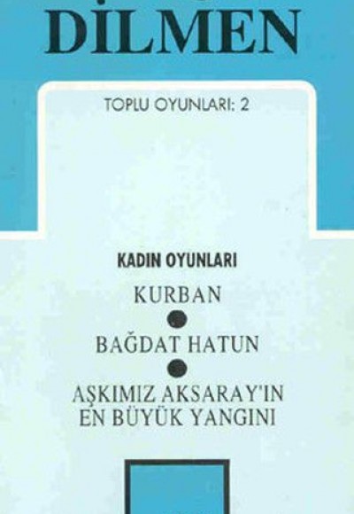 Toplu Oyunları 2 - (Kadın Oyunları Kurban - Bağdat Hatun - Aşkımız Aksaray'ın En Büyük Yangını)