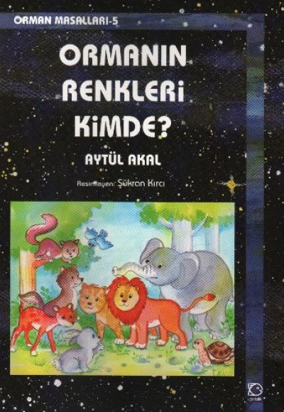 Ormanın Renkleri Kimde?  / Orman Masalları 5