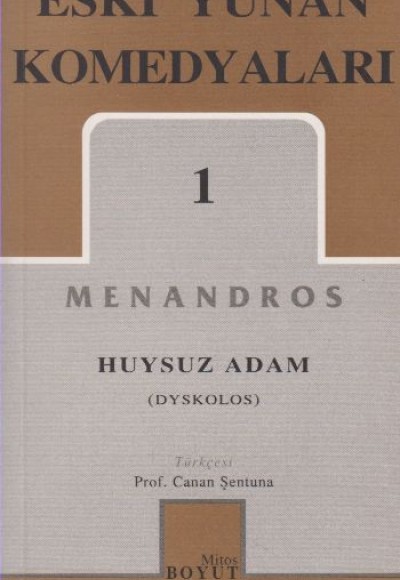 Eski Yunan Komedyaları 1 Huysuz Adam  (Dyskolos)