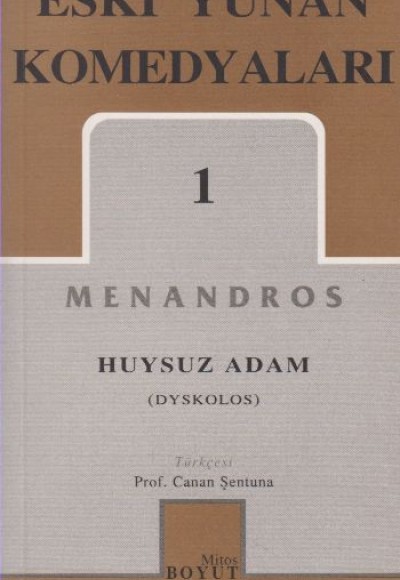 Eski Yunan Komedyaları 1 Huysuz Adam  (Dyskolos)