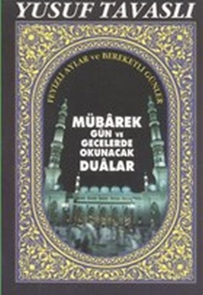 Mübarek Gün ve Gecelerde Okunacak Dualar - Cep Boy (C16)