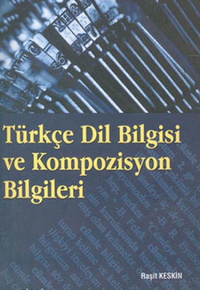 Türkçe Dil Bilgisi ve Kompozisyon Bilgileri