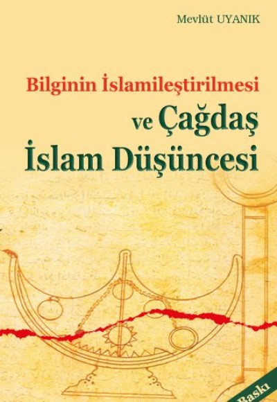 Bilginin İslamileştirilmesi ve Çağdaş İslam Düşüncesi