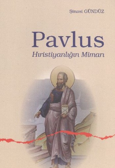 Pavlus Hıristiyanlığın Mimarı