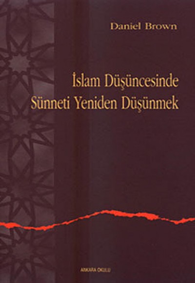 İslam Düşüncesinde Sünneti Yeniden Düşünmek