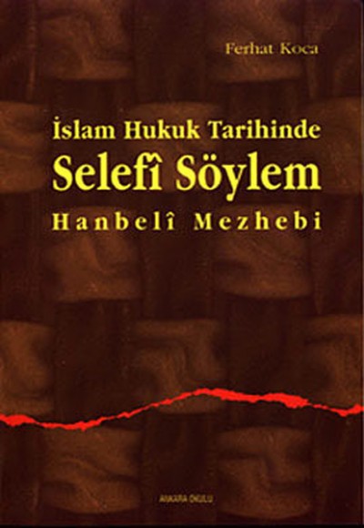 İslam Hukuk Tarihinde Selefi Söylem