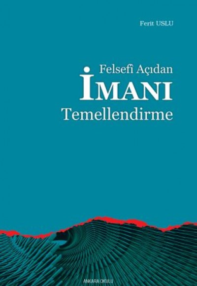 Felsefi Açıdan İmanı Temellendirme