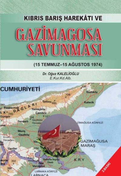 Kıbrıs Barış Harekatı ve Gazimagosa Savunması - 15 Temmuz-15 Ağustos 1974