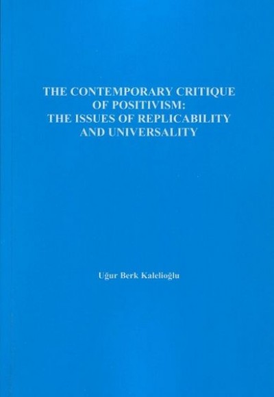 The Contemporary Critique Of Positivism - The Issues Of Replicability And Universality