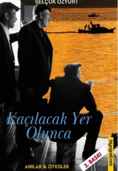 Kaçılacak Yer Olunca