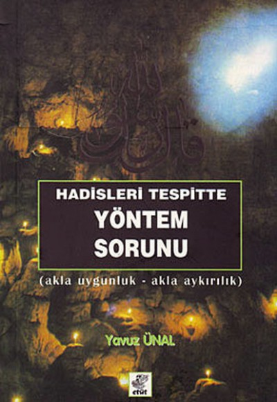 Hadisleri Tespitte Yöntem Sorunu