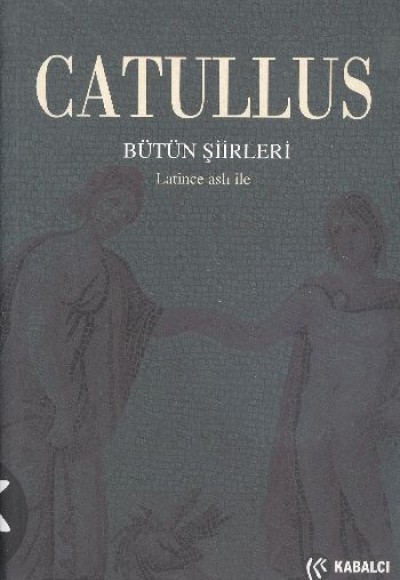 Catullus Bütün Şiirleri