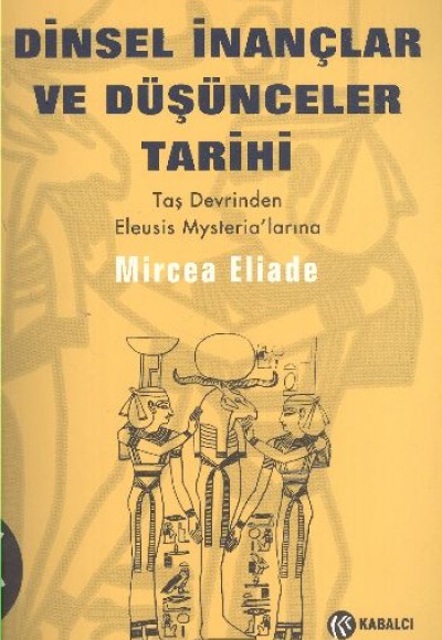 Dinsel İnançlar ve Düşünceler Tarihi / cilt 1