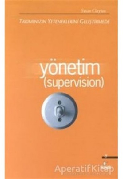 Yönetim (Supervision)