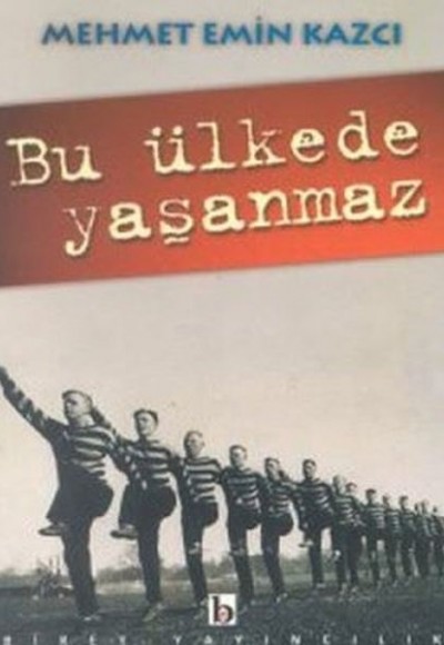 Bu Ülkede Yaşanmaz