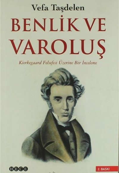 Benlik ve Varoluş - Kierkegaard Felsefesi Üzerine Bir İnceleme