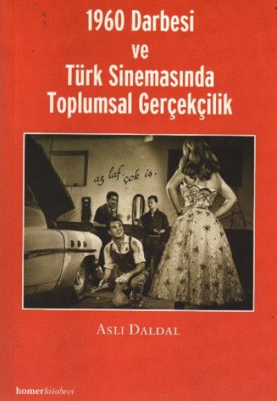 1960 Darbesi ve Türk Sinemasında Toplumsal Gerçekçilik