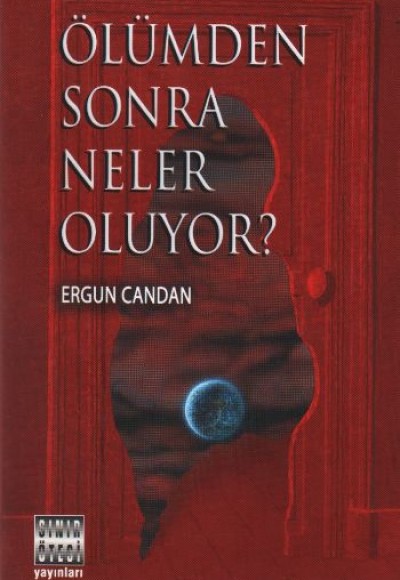 Ölümden Sonra Neler Oluyor?