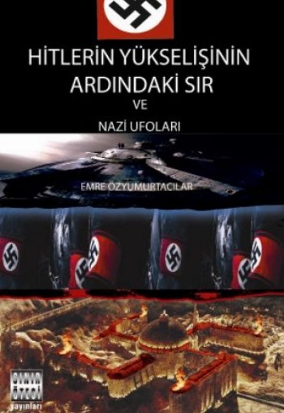 Hitlerin Yükselişinin Ardındaki Sır ve Nazi Ufoları