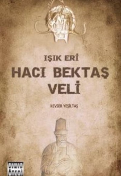 Işık Eri Hacı Bektaş Veli