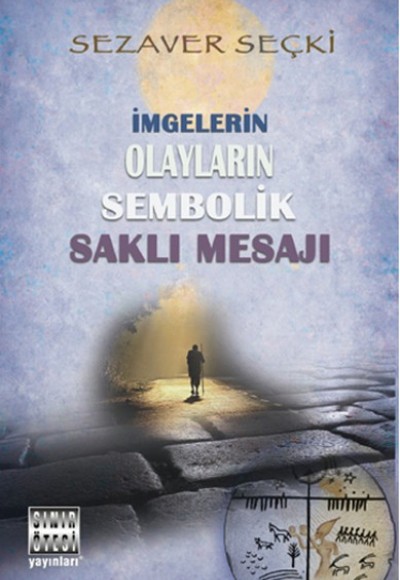 İmgelerin Olayların Sembolik Saklı Mesajı