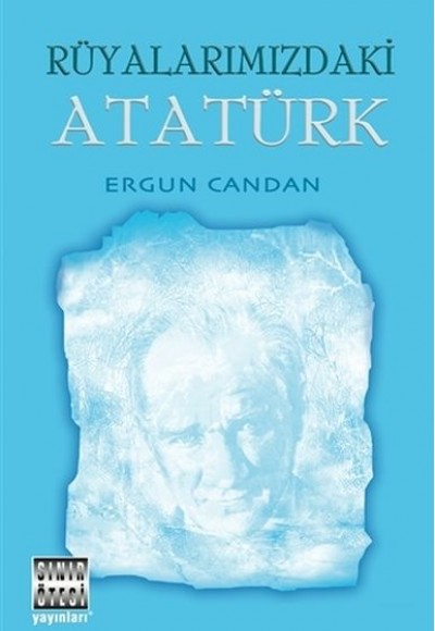 Rüyalarımızdaki Atatürk