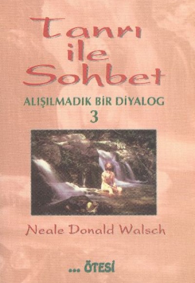 Tanrı ile Sohbet Alışılmadık Bir Diyalog 3