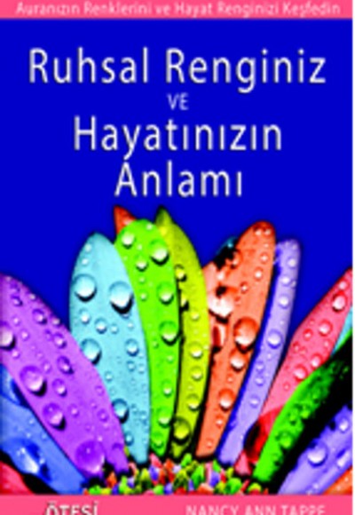 Ruhsal Renginiz ve Hayatınızın Anlamı