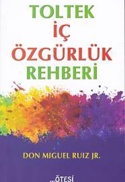 Toltek İç Özgürlük Rehberi