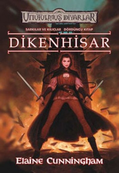 Dikenhisar / Unutulmuş Diyarlar Şarkılar ve Kılıçlar 4. Kitap