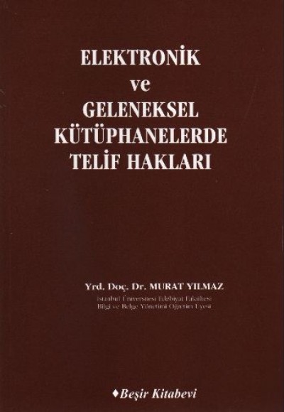 Elektronik ve Geleneksel Kütüphanelerde Telif Hakları