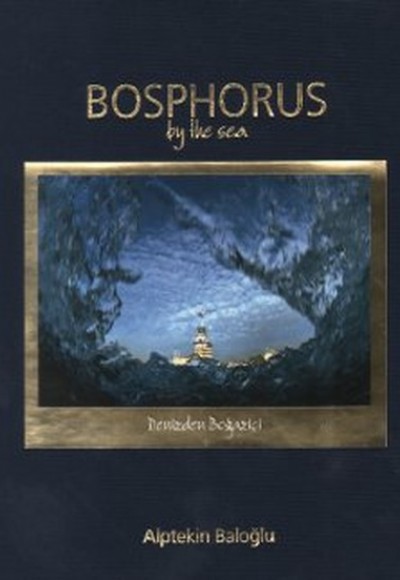 Bosphorus By The Sea / Denizden Boğaziçi