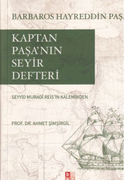 Kaptan Paşa’nın Seyir Defteri, Gazavat-ı Hayreddin Paşa