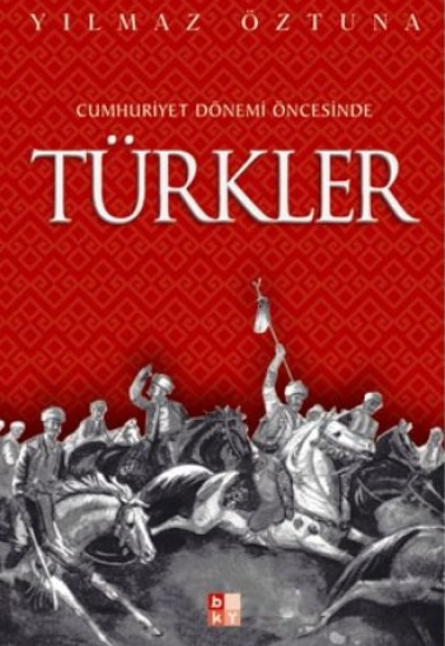 Türkler-Cumhuriyet Dönemi Öncesinde