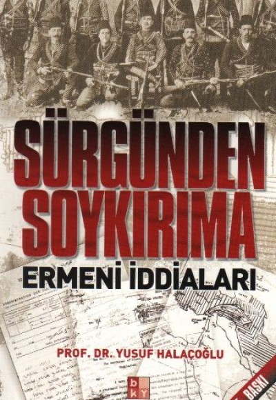 Sürgünden Soykırıma Ermeni İddaları