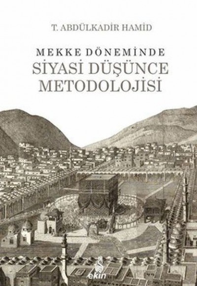 Mekke Döneminde Siyasi Düşünce Metodolojisi